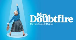 Open Online Auditions for Mrs. Doubtfire Principal Role and Ensemble Dancers