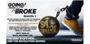 Casting Call for Crackle Show “Going From Broke” Season 3