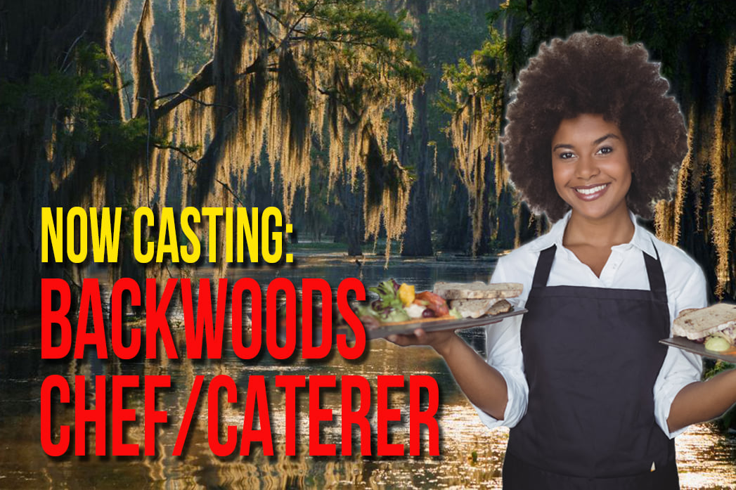 Read more about the article Casting for Backwoods Caterers and Chefs