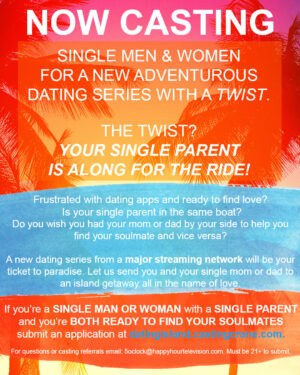 Adventurous Singles and Single Parent, for A New Dating Reality Show “Dating Island”