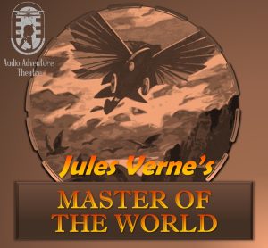 Voice Actors for Audio Drama “Jules Verne’s Master of the World”