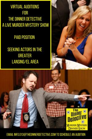Acting Job in Lansing, Michigan for The Dinner Detective – Zoom Audition