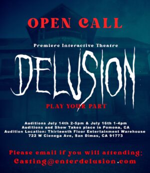 Open Auditions in San Dimas / Pomona for Actors – Delusion, an Interactive Theater Experience