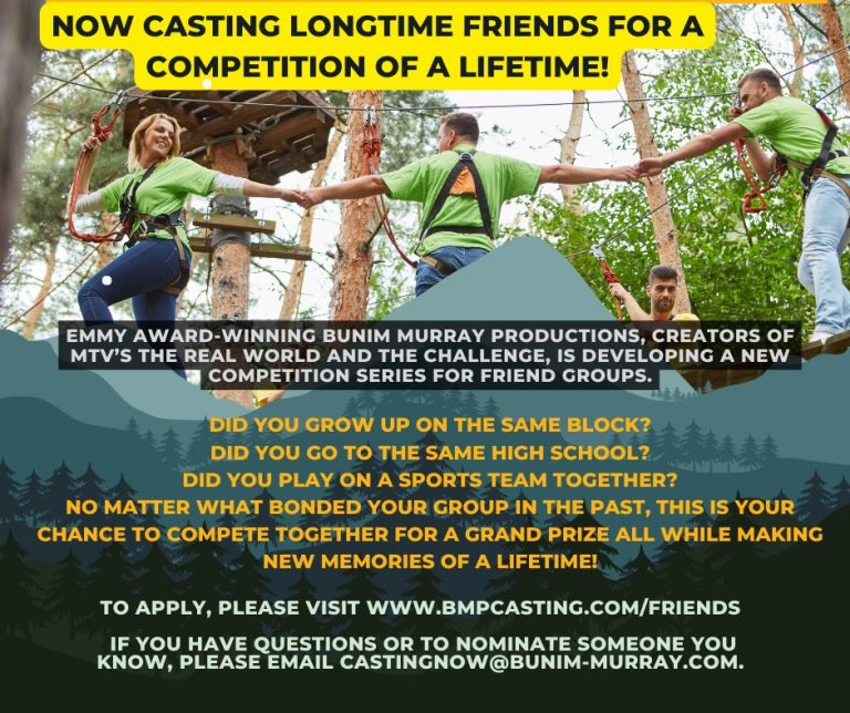 Reality Show Casting Long Time Friends to Compete Together Reality Show