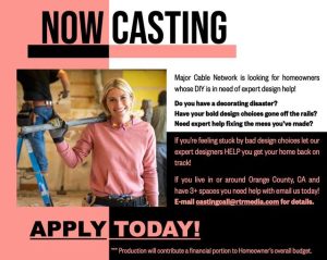 Casting Homeowners in Orange County, CA Who Need Expert Help With a DIY Project