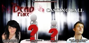 Casting Call in Los Angeles for “A Dead Place” Recast