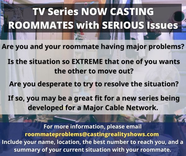 Casting notice for reality TV roommate TV show