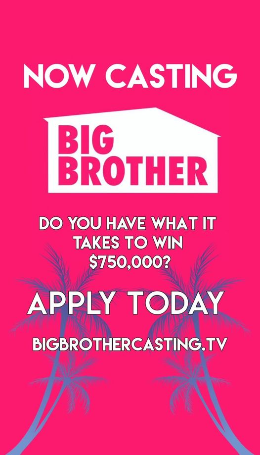 Big Brother 2023 and 2024 audition information