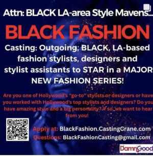 Casting Los Angeles Area Black Fashion Mavens to Star in Fashion TV Show