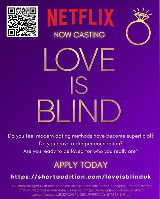 Love is Blind UK casting and audition notice for the United Kingdom.  Love is Blind UK Edition.