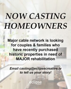 Casting Atlanta Homeowners Who Recently Bought a Historic Propery