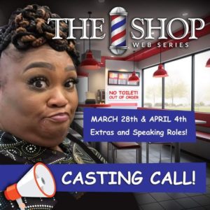 Web Series “The Shop” Casting Actors for Speaking Roles in Greenville Area