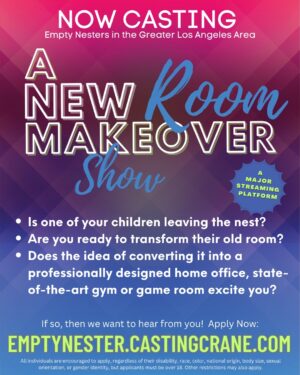 Home Makeover Show Casting Call for Empty Nesters in L.A.