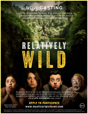 Now Casting Families Nationwide for Reality Show “Relatively Wild”