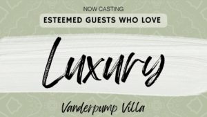 Casting People Who Love Luxury for Lisa Vanderpump Show