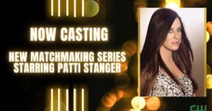 Patti Stranger Casting New Matchmaker Show in Los Angeles