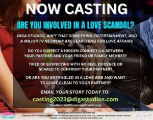 Now Casting in the Southern California area for People involved in a Love Scandal