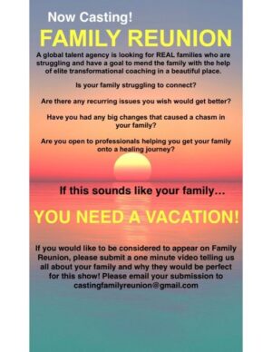 Casting Southern California Families Looking To Mend Their Family Ties and go on a Vacation