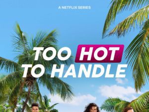 Now Casting Netflix “Too Hot To Handle” Reality Show in the UK