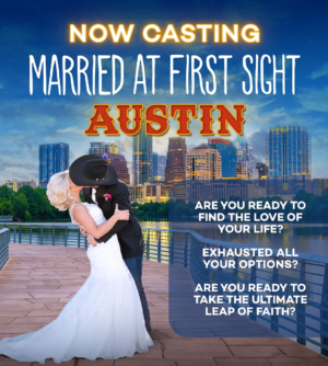 Austin Area Casting Call for “Married at First Sight”