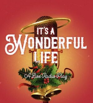Theater Auditions in Jonesborough, Tennessee for “It’s A Wonderful Life”