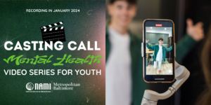Youth Mental Health Video Series Seeks Participants in Baltimore, Maryland