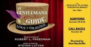 Theater Auditions in Brooklyn New York for “A Gentleman’s Guide to Love and Murder” Play