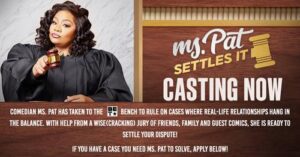Read more about the article Get on BET Show “Ms. Pat Settles It” –  Casting Call