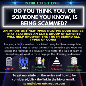 Read more about the article Docu-series Now Casting People Who Are Being Scammed or Know Someone Who Is