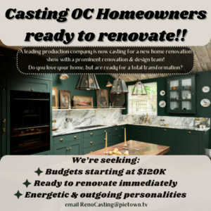Pie Town Productions Casting Homeowners for Renovation Show – Orange County