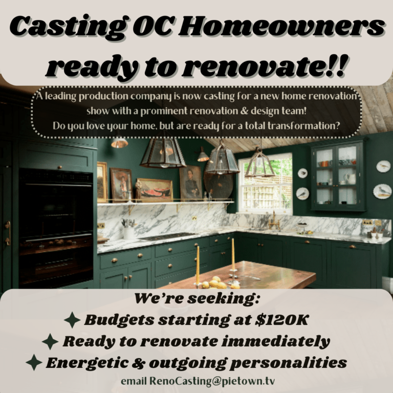 Pie Town Productions Casting Homeowners for Renovation Show Orange County