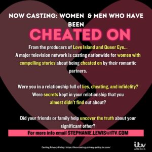 ITV America Casting People Who Got Cheated On.