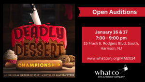 Theater Auditions in Harrison, NJ (Newark Area) for “Deadly Dessert Championship.”