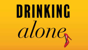 Rochester Community Theater holding Auditions in Rochester Hills, Michigan For “Drinking Alone” (Detroit Area)