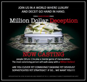 Online Casting Call for Streaming Reality Series “Million Dollar Deception”