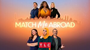 TLC’s “Match Me Abroad” Now Casting Season 2