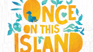 Kentwood Players Holding Open Acting Auditions in L.A for “Once On This Island”