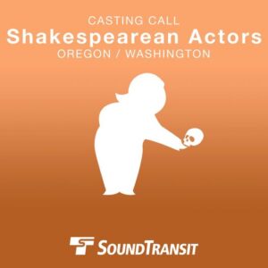 Auditions for Shakespearean Actors in Oregon / Washington – Paid