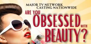 Casting Call for the Beauty Obsessed