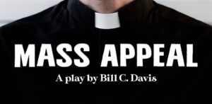 Theater Auditions in San Diego Area for “Mass Appeal”