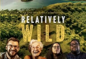 Casting Call for Relatively Wild, the New Adventure Show Which Takes Your Relatives Along