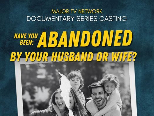 Read more about the article Nationwide Casting Call, People Abandoned By Their Spouse