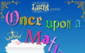Read more about the article Park Rapids, MN Theater Auditions “Once Upon a Mattress”
